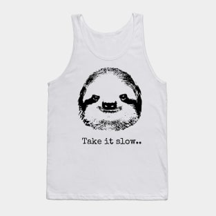 Take it slow.... Tank Top